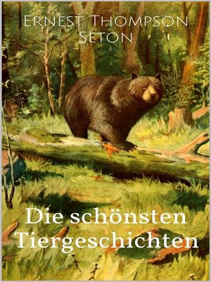 cover image of Die schönsten Tiergeschichten (Illustrierte Ausgabe)